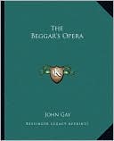 The Beggar's Opera book written by John Gay