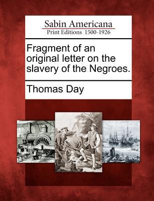 Fragment of an Original Letter on the Slavery of the Negroes. magazine reviews