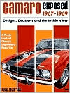 Camaro Exposed, 1967-1969: Designs, Decisions, and the Inside View book written by Paul Zazarine