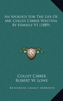 An Apology for the Life of Mr. Colley Cibber Written by Himself V1 magazine reviews