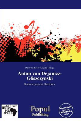 Anton Von Dejanicz-Gliszczynski