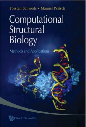 Computational Structural Biology: Methods and Applications book written by Torsten Schwede