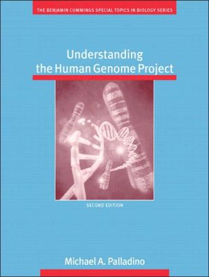 Understanding the Human Genome Project book written by Michael A. Palladino