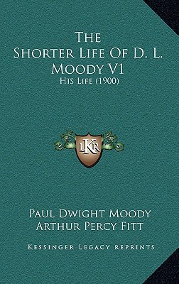 The Shorter Life of D. L. Moody V1 magazine reviews