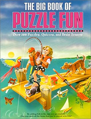 The Big Book of Puzzle Fun: Over 500 Puzzles magazine reviews