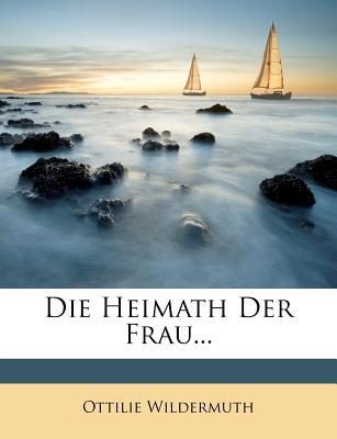 Die Heimath Der Frau... magazine reviews