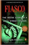 Fiasco: The Inside Story of a Wall Street Trader book written by Frank Partnoy