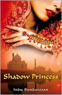 Shadow Princess book written by Indu Sundaresan
