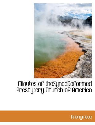 Minutes of Thesynodreformed Presbytery Church of America magazine reviews