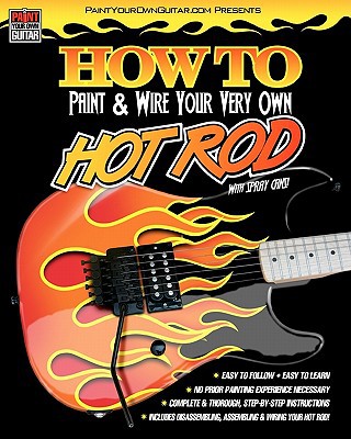 How to Paint & Wire Your Very Own Hot Rod! magazine reviews