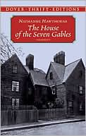 The House of the Seven Gables book written by Nathaniel Hawthorne