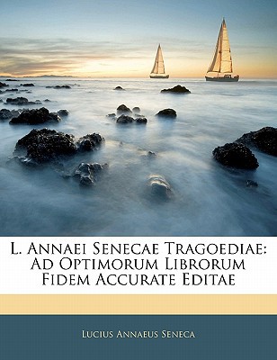 L. Annaei Senecae Tragoediae magazine reviews