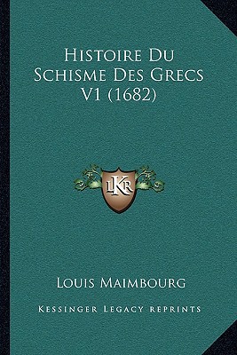 Histoire Du Schisme Des Grecs V1 magazine reviews