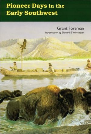 Pioneer Days in the Early Southwest book written by Grant Foreman