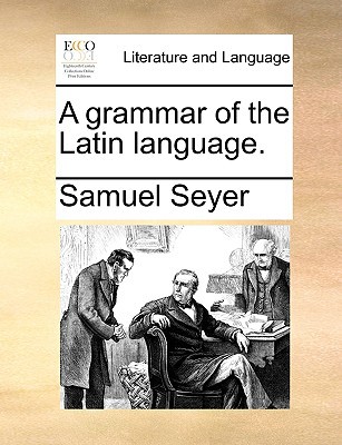 A Grammar of the Latin Language. magazine reviews