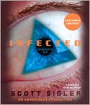 Infected: A Novel book written by Scott Sigler