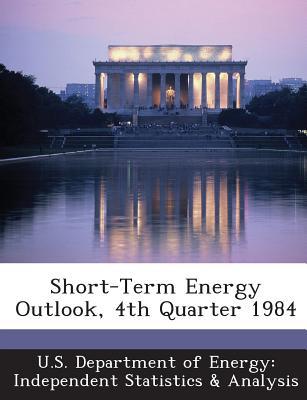 Short-Term Energy Outlook, 4th Quarter 1984 magazine reviews