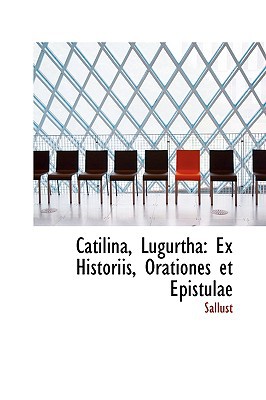 Catilina, Lugurtha: Ex Historiis, Orationes Et Epistulae magazine reviews