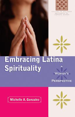 Embracing Latina Spirituality: A Woman's Perspective magazine reviews