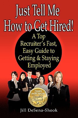 Just Tell Me How to Get Hired: A Top Recruiter's Fast magazine reviews
