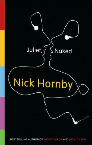 Juliet, Naked book written by Nick Hornby