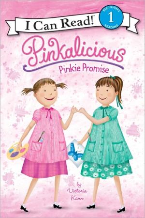 Pinkalicious: Pinkie Promise written by Victoria Kann