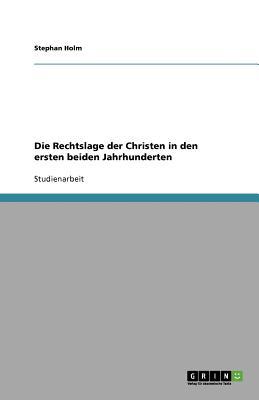 Die Rechtslage Der Christen in Den Ersten Beiden Jahrhunderten magazine reviews