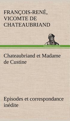 Chateaubriand Et Madame de Custine Episodes Et Correspondance in Dite magazine reviews