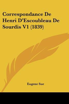 Correspondance de Henri D'Escoubleau de Sourdis V1 magazine reviews