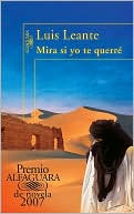 Mira si yo te querré book written by Luis Leante