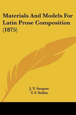 Materials and Models for Latin Prose Composition magazine reviews