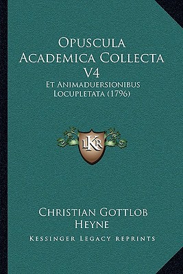 Opuscula Academica Collecta V4: Et Animaduersionibus Locupletata magazine reviews