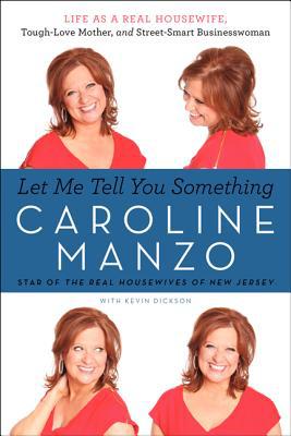 Let Me Tell You Something written by Caroline Manzo