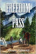 Freedom Pass book written by Will Grant