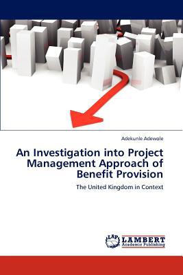 An Investigation Into Project Management Approach of Benefit Provision magazine reviews