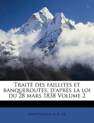 Trait Des Faillites Et Banqueroutes, D'Apr?'s La Loi Du 28 Mars 1838 Volume 2 magazine reviews