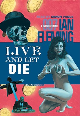 Live and Let Die (James Bond Series #2) [With Headphones] book written by Ian Fleming