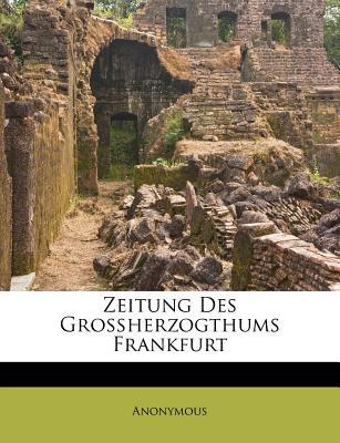 Zeitung Des Gro Herzogthums Frankfurt magazine reviews