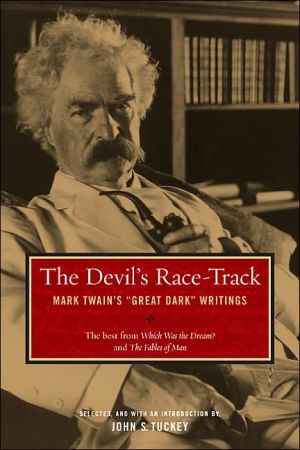 The Devil's Race-Track: Mark Twain's "Great Dark" Writings book written by Mark Twain