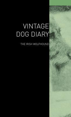 The Vintage Dog Diary - The Irish Wolfhound magazine reviews