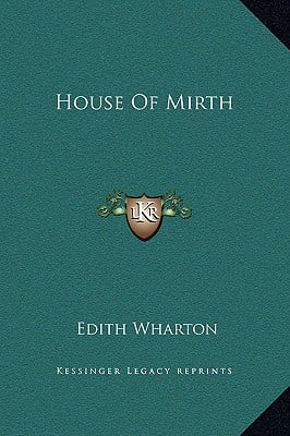 House of Mirth written by Edith Wharton