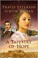 A Tapestry of Hope (Lights of Lowell Series #1) book written by Tracie Peterson