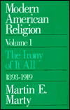 Modern American Religion The Irony of It All 1893-1919 magazine reviews