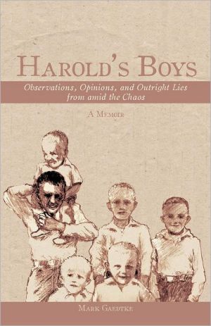 Harold's Boys: Observations, Opinions, and Outright Lies from amid the Chaos magazine reviews