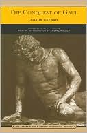 The Conquest of Gaul (Barnes & Noble Library of Essential Reading) book written by Julius Caesar