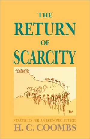 The Return of Scarcity: Strategies for an Economic Future book written by H. C. Coombs