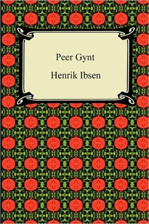 Peer Gynt book written by Henrik Ibsen