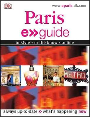 Paris e>>guide: In Style - In the Know - Online book written by Staff of DK Publishing