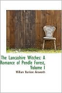 The Lancashire Witches book written by William Harrison Ainsworth