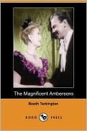The Magnificent Ambersons book written by Booth Tarkington
